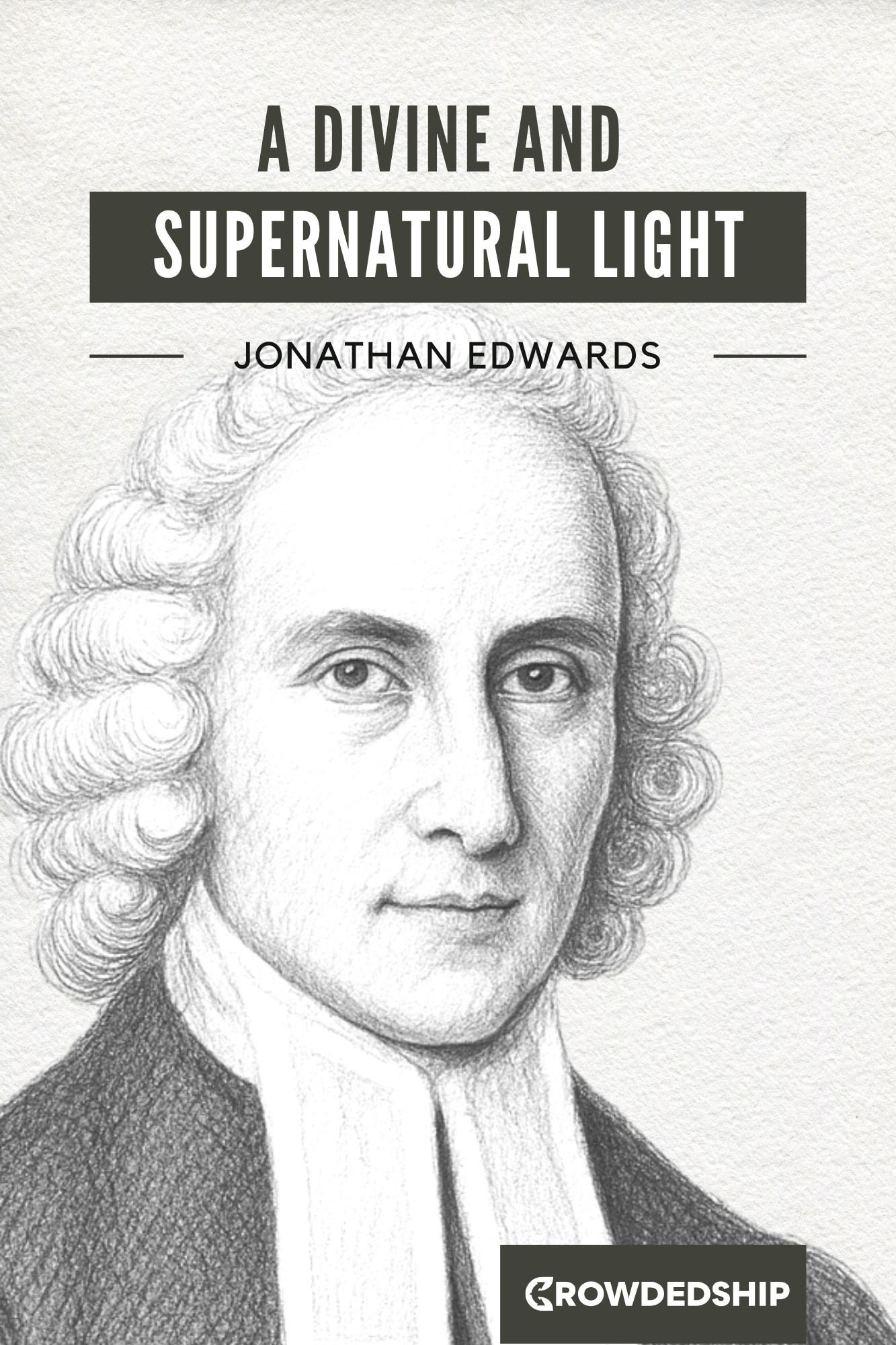 Cover of A Divine and Supernatural Light Jonathan Edwards