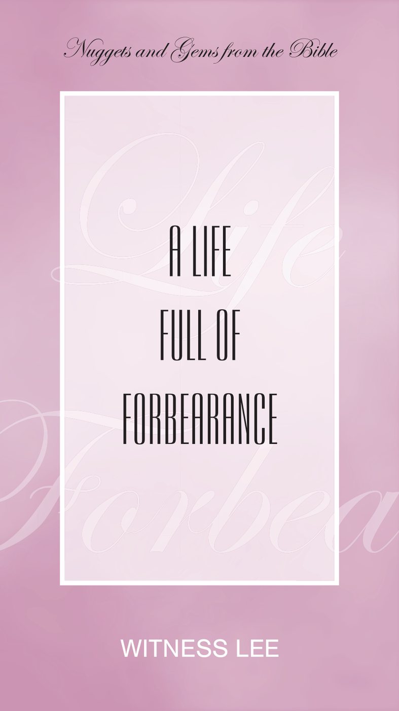 A Life Full Of Forbearance by Witness Lee book cover