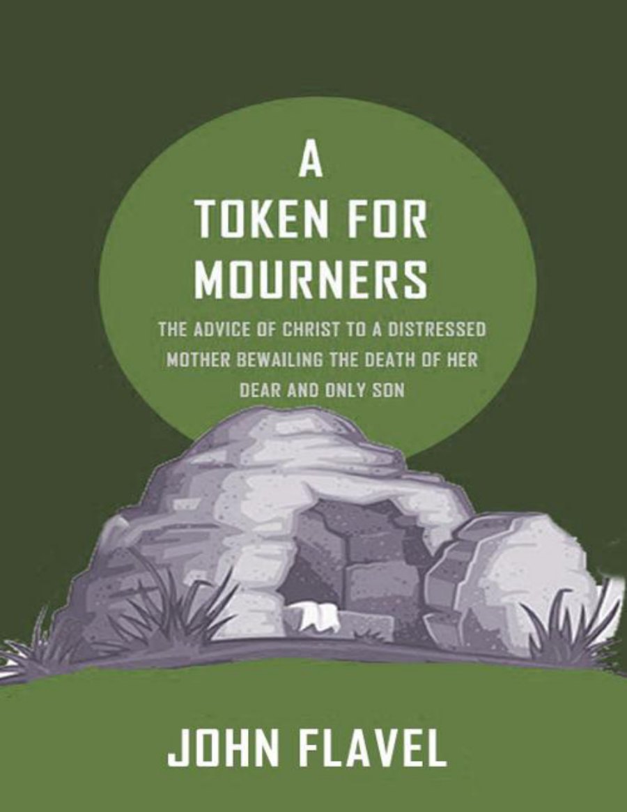 A Token for Mourners by John Flavel book cover