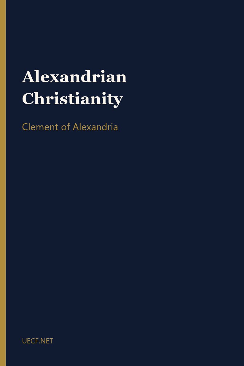 Alexandrian Christianity by Clement of Alexandria book cover