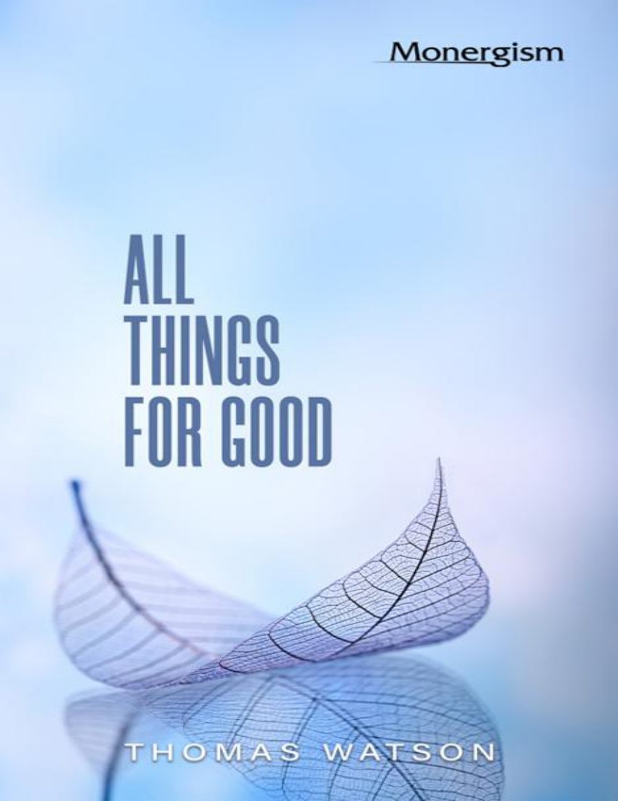 All Things for Good by Thomas Watson book cover