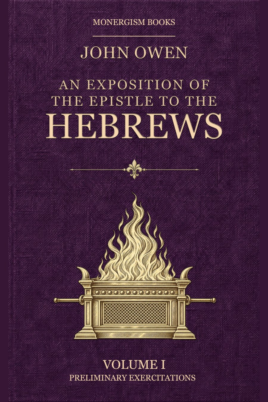 An Exposition of the Epistle to the Hebrews, Volume 1 by John Owen book cover