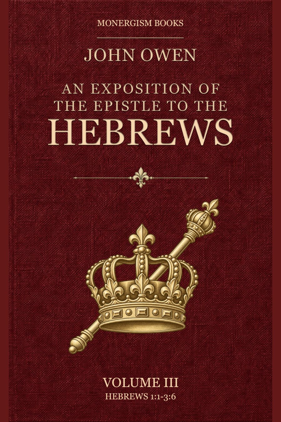 An Exposition of the Epistle to the Hebrews, Volume 3 by John Owen book cover