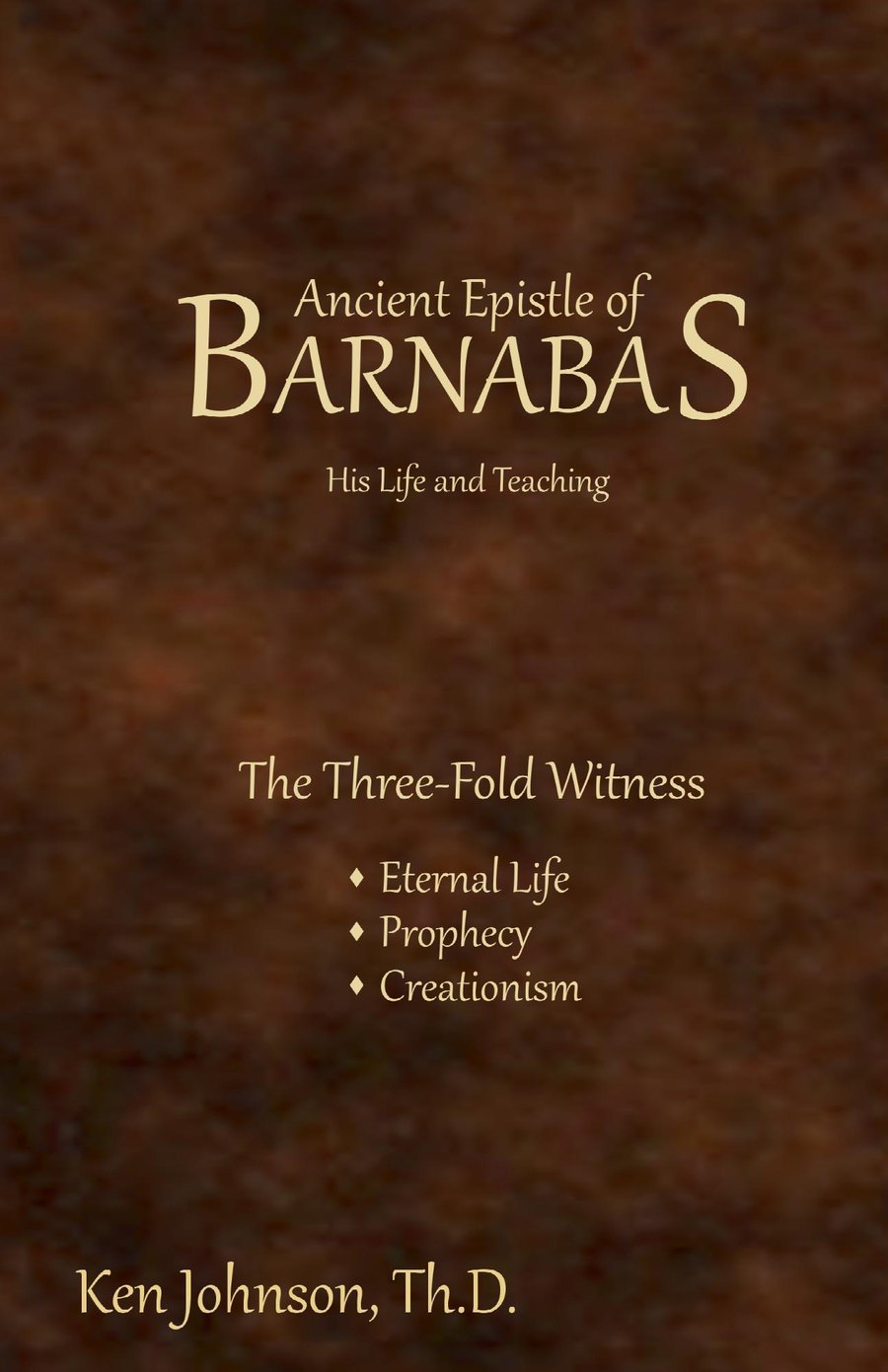 Ancient Epistle of Barnabas: His Life and Teachings by Ken Johnson book cover
