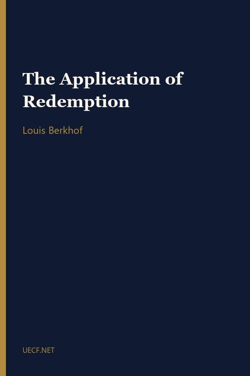 The Application of Redemption by Louis Berkhof book cover