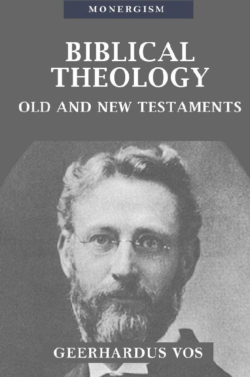 Biblical Theology Old and New by Geerhardus Vos book cover