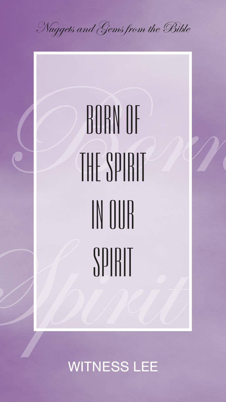 Born Of The Spirit In Our Spirit by Witness Lee book cover