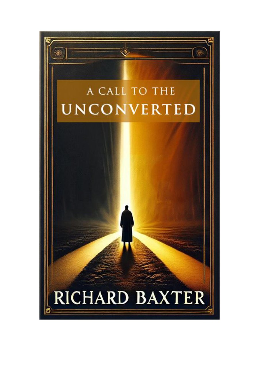 A Call to the Unconverted by Richard Baxter book cover