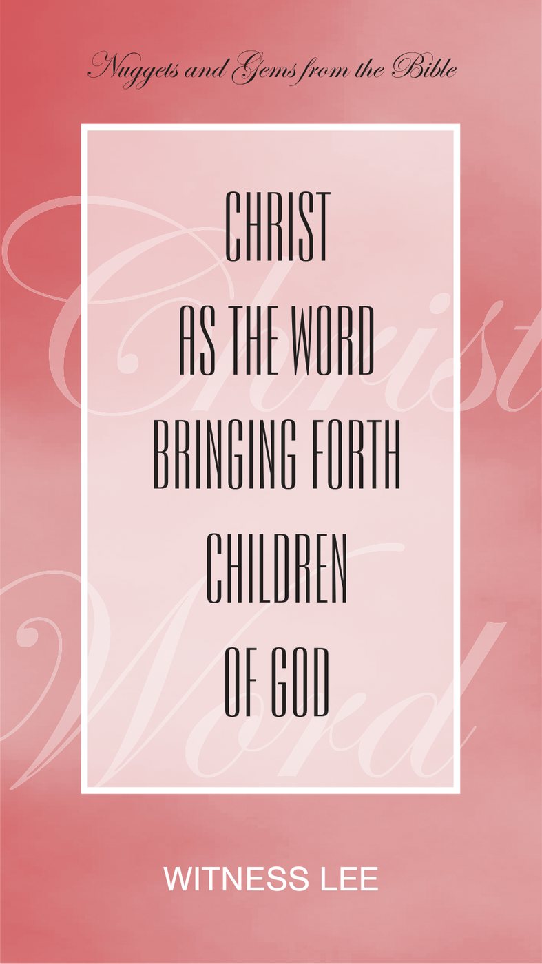 Christ As The Word Bringing Forth Children Of God by Witness Lee book cover
