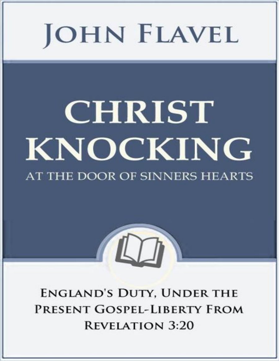 Christ Knocking at the Door of Sinners' Hearts by John Flavel book cover