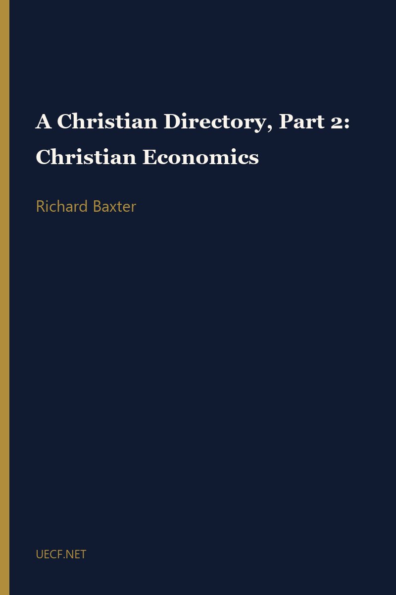 A Christian Directory, Part 2: Christian Economics by Richard Baxter book cover
