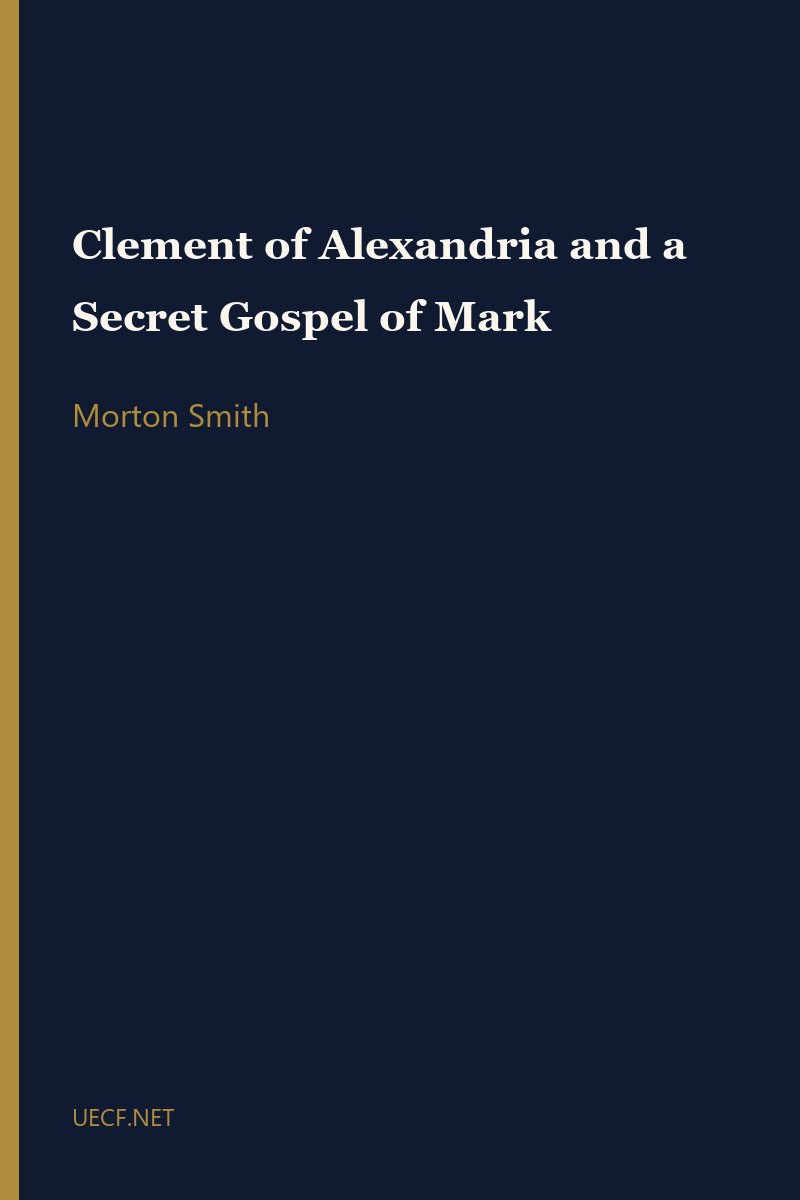 Clement of Alexandria and a Secret Gospel of Mark by Morton Smith book cover