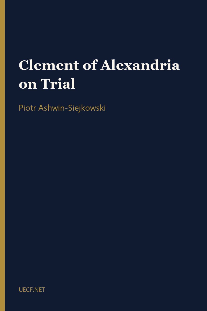 Clement of Alexandria on Trial by Piotr Ashwin-Siejkowski book cover