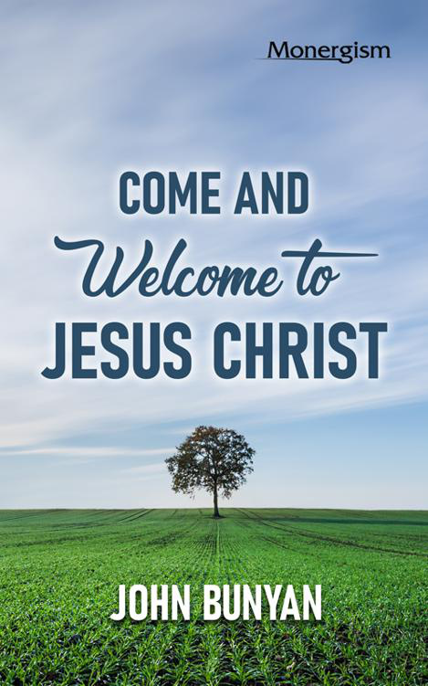 ComeandWelcomet JesusChrisJohnBunyan by John Bunyan book cover