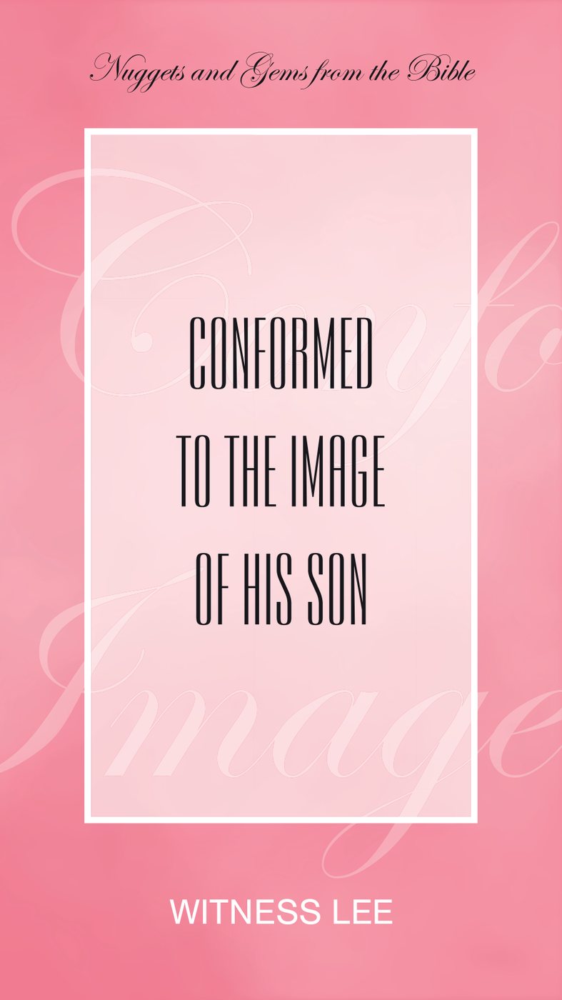 Conformed To The Image Of His Son by Witness Lee book cover