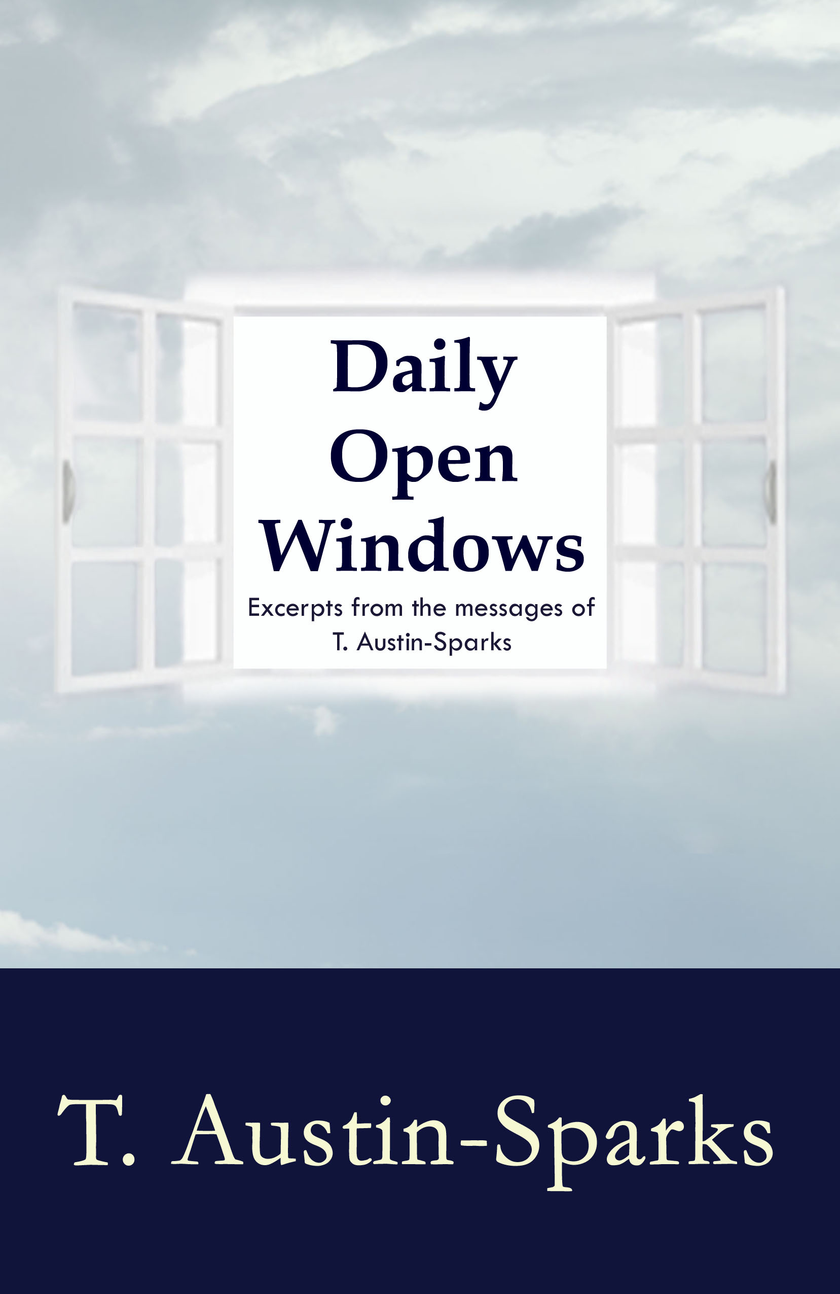 Daily Open Windows by T. Austin-Sparks book cover