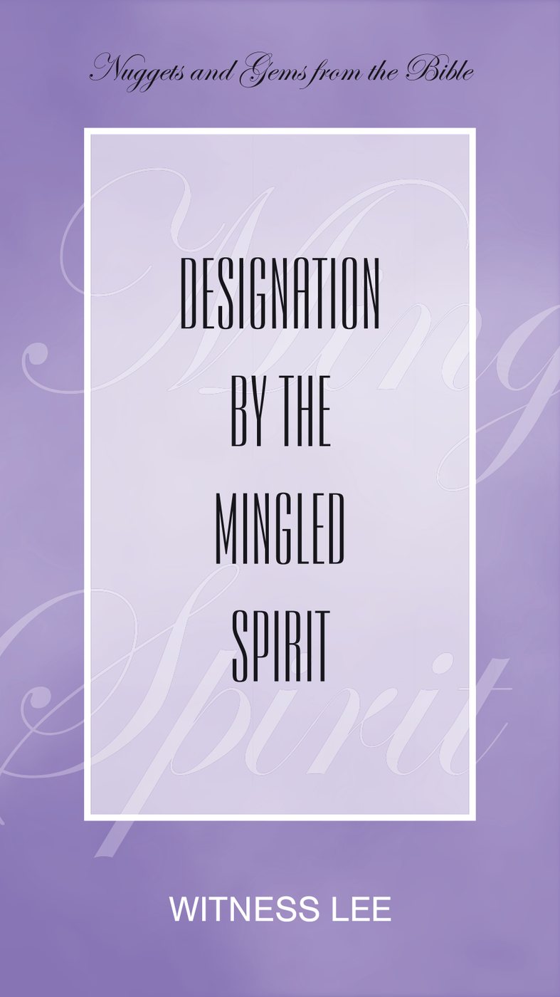 Designation By The Mingled Spirit by Witness Lee book cover