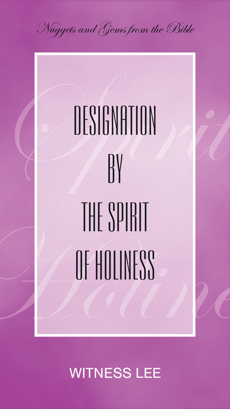 Designation By The Spirit Of Holiness by Witness Lee book cover