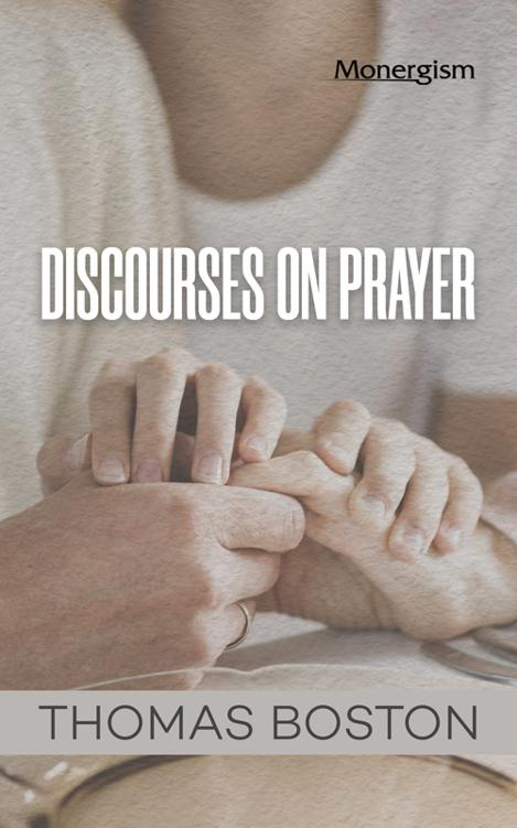 Discourses on Prayer by Thomas Boston book cover