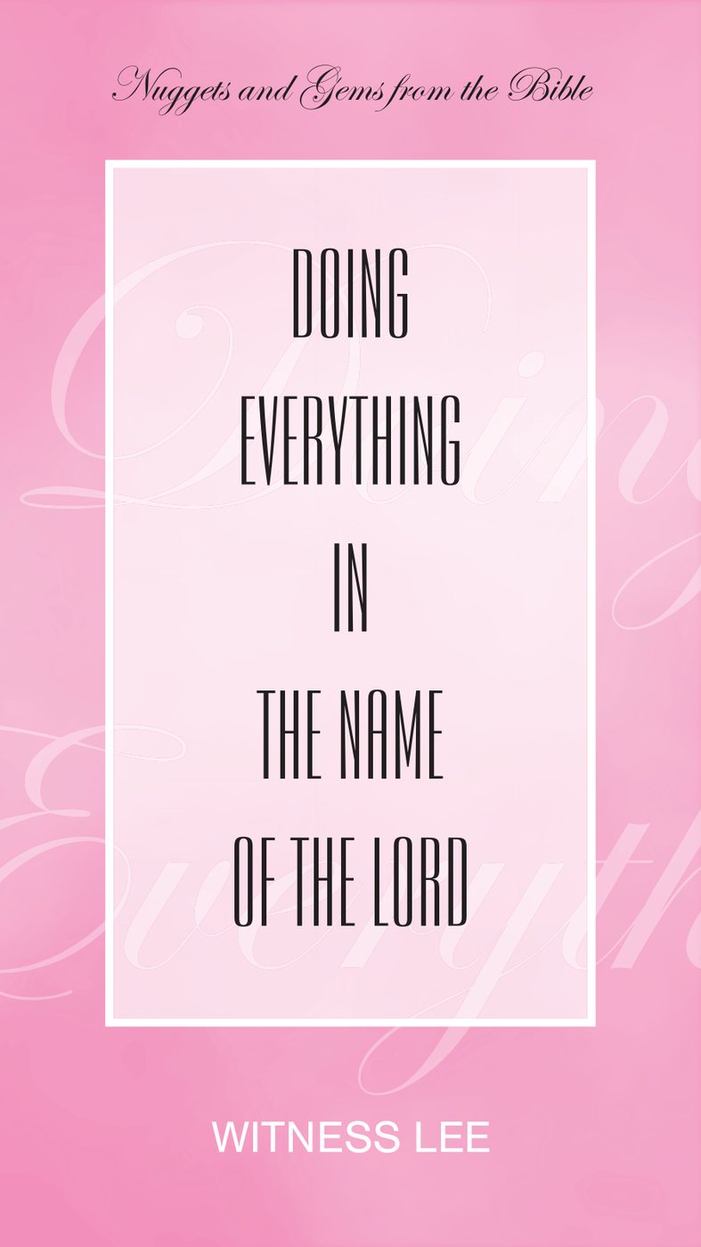 Doing Everything In The Name Of The Lord by Witness Lee book cover