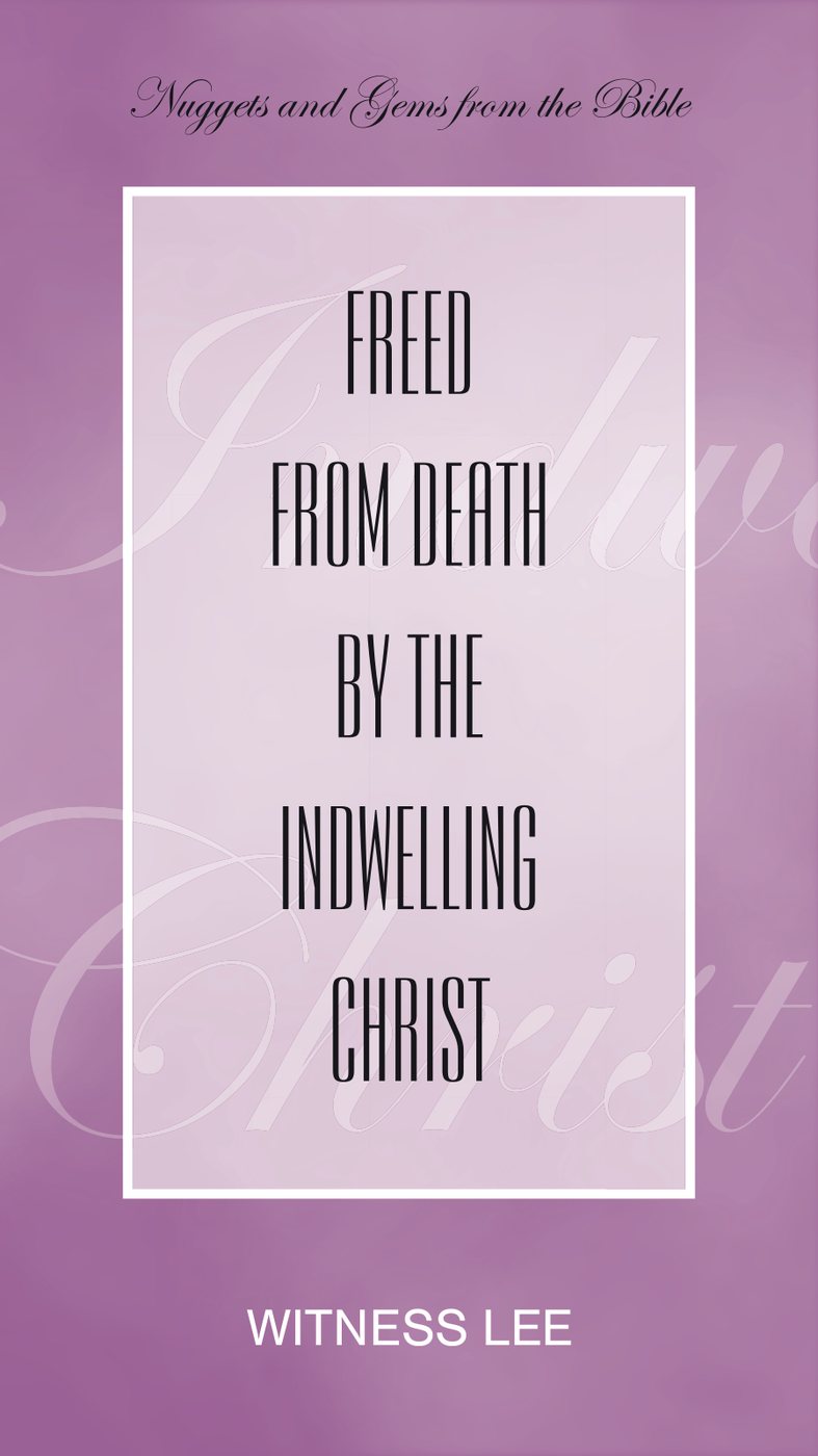 Freed From Death By The Indwelling Christ by Witness Lee book cover