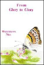 From Glory to Glory by Watchman Nee book cover