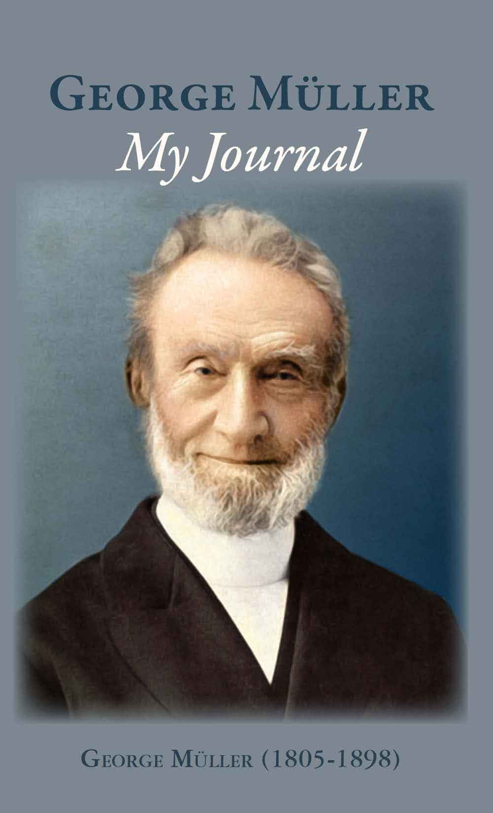 George Müller: My Journal by George Müller book cover