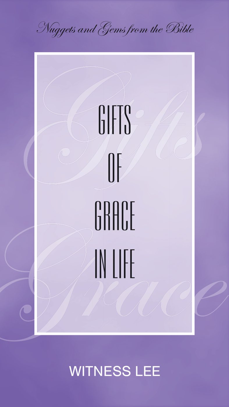 Gifts Of Grace In Life by Witness Lee book cover