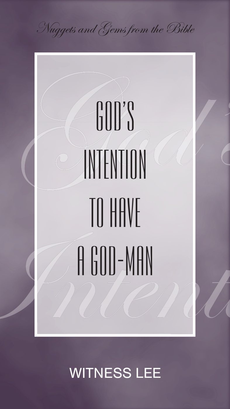 Gods Intention To Have A God Man by Witness Lee book cover