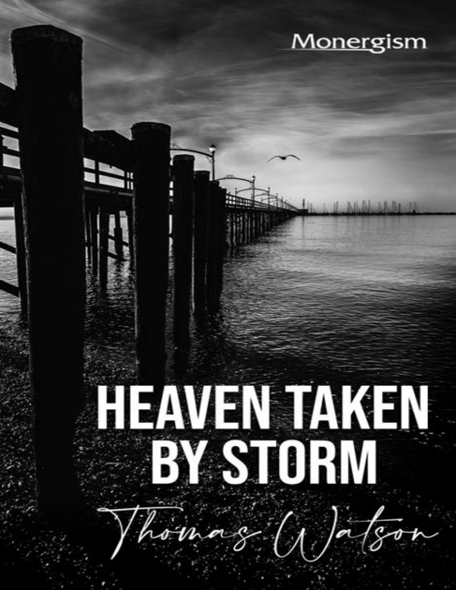 Heaven Taken by Storm by Thomas Watson book cover