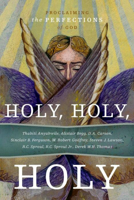 Cover of Holy, Holy, Holy: Proclaiming the Perfections of God