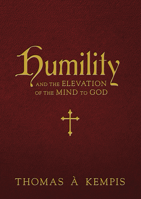 Humility and the Elevation of the Mind to God by Thomas à Kempis book cover