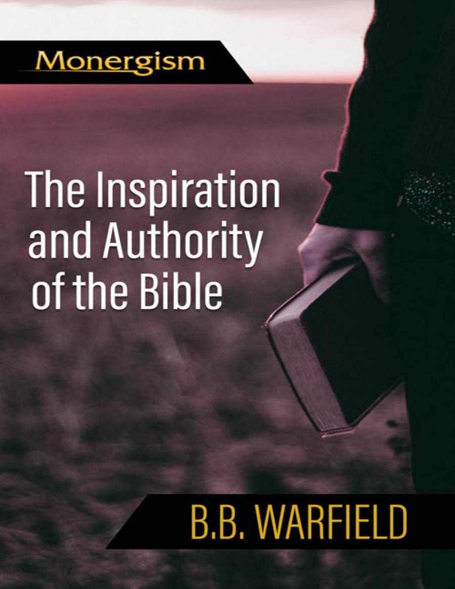 The Inspiration and Authority of the Bible by B. B. Warfield book cover