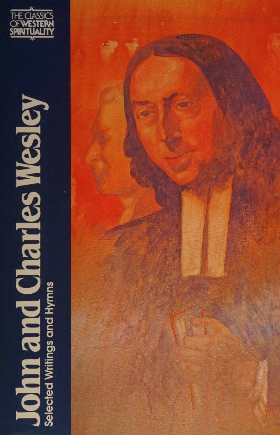 John and Charles Wesley: Selected Writings by John Wesley book cover