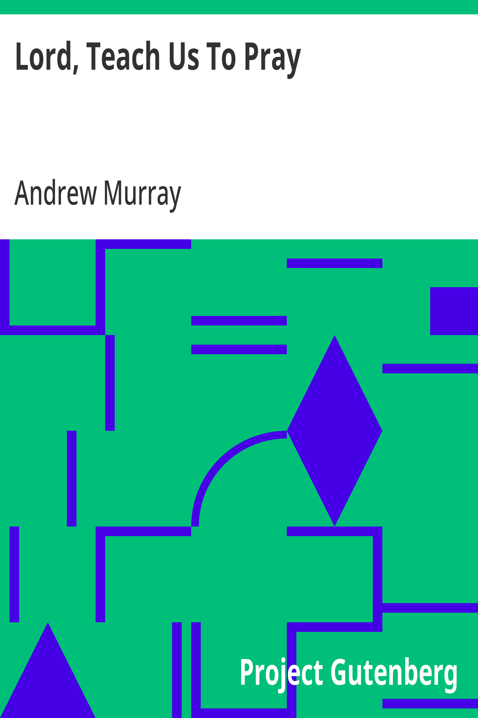 Lord, Teach Us To Pray by Andrew Murray book cover