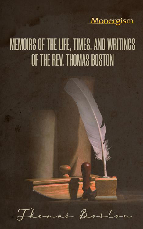 Memoirs of the Life, Times, and Writings of Thomas Boston by Thomas Boston book cover