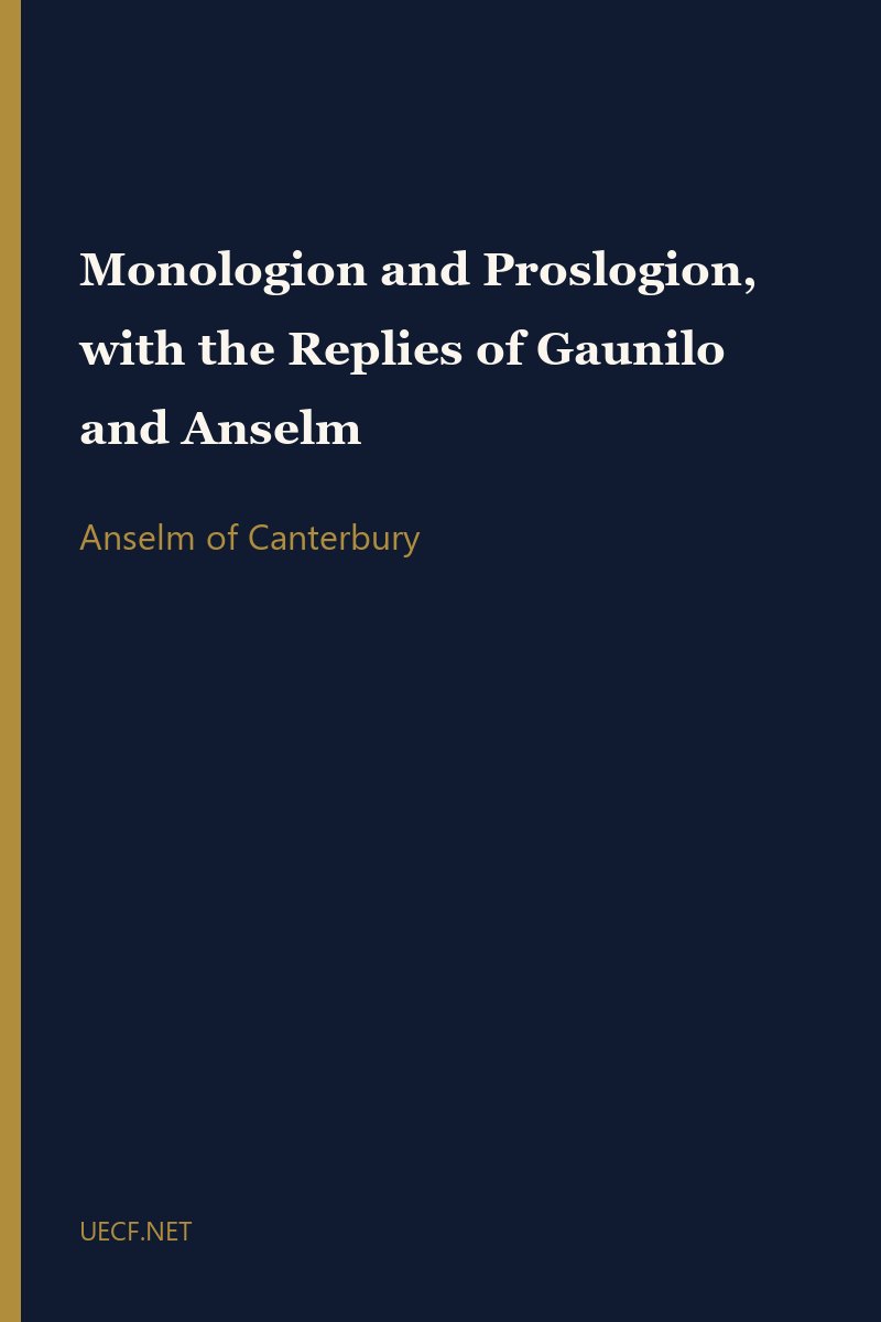 Monologion and Proslogion, with the Replies of Gaunilo and Anselm by Anselm of Canterbury book cover