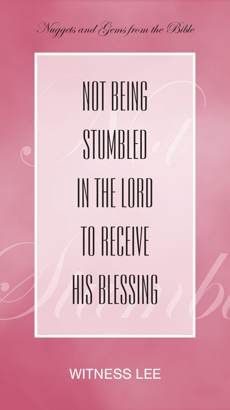 Not Being Stumbled In The Lord To Receive His Blessing by Witness Lee book cover