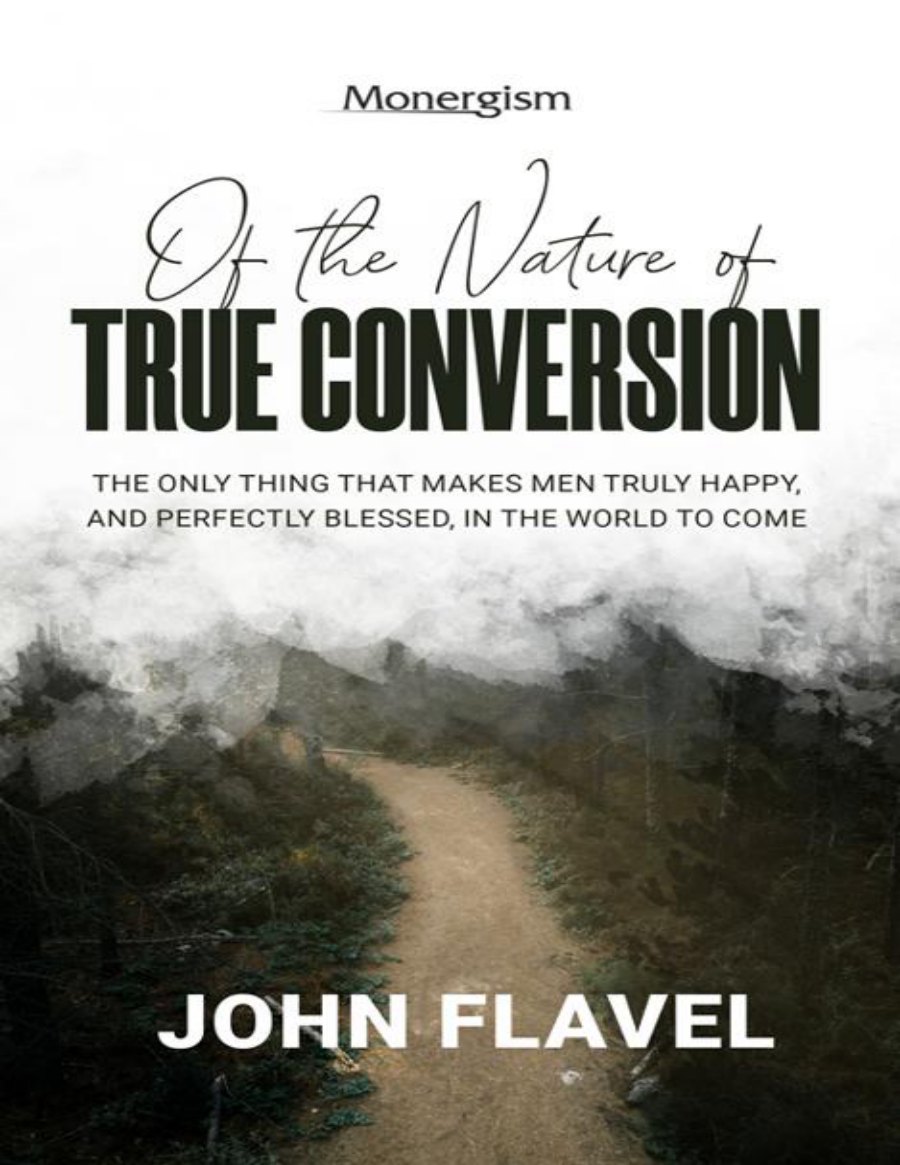 Of the Nature of True Conversion by John Flavel book cover