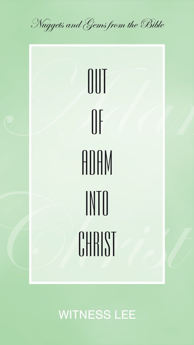 Out Of Adam Into Christ by Witness Lee book cover