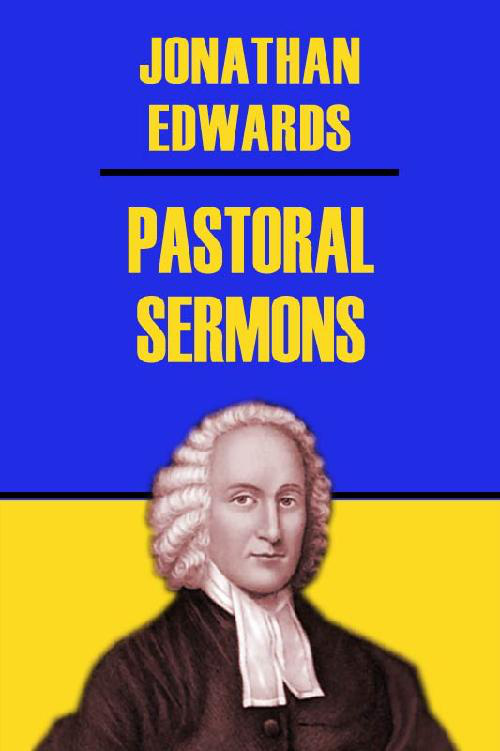 Pastoral Sermons by Jonathan Edwards book cover