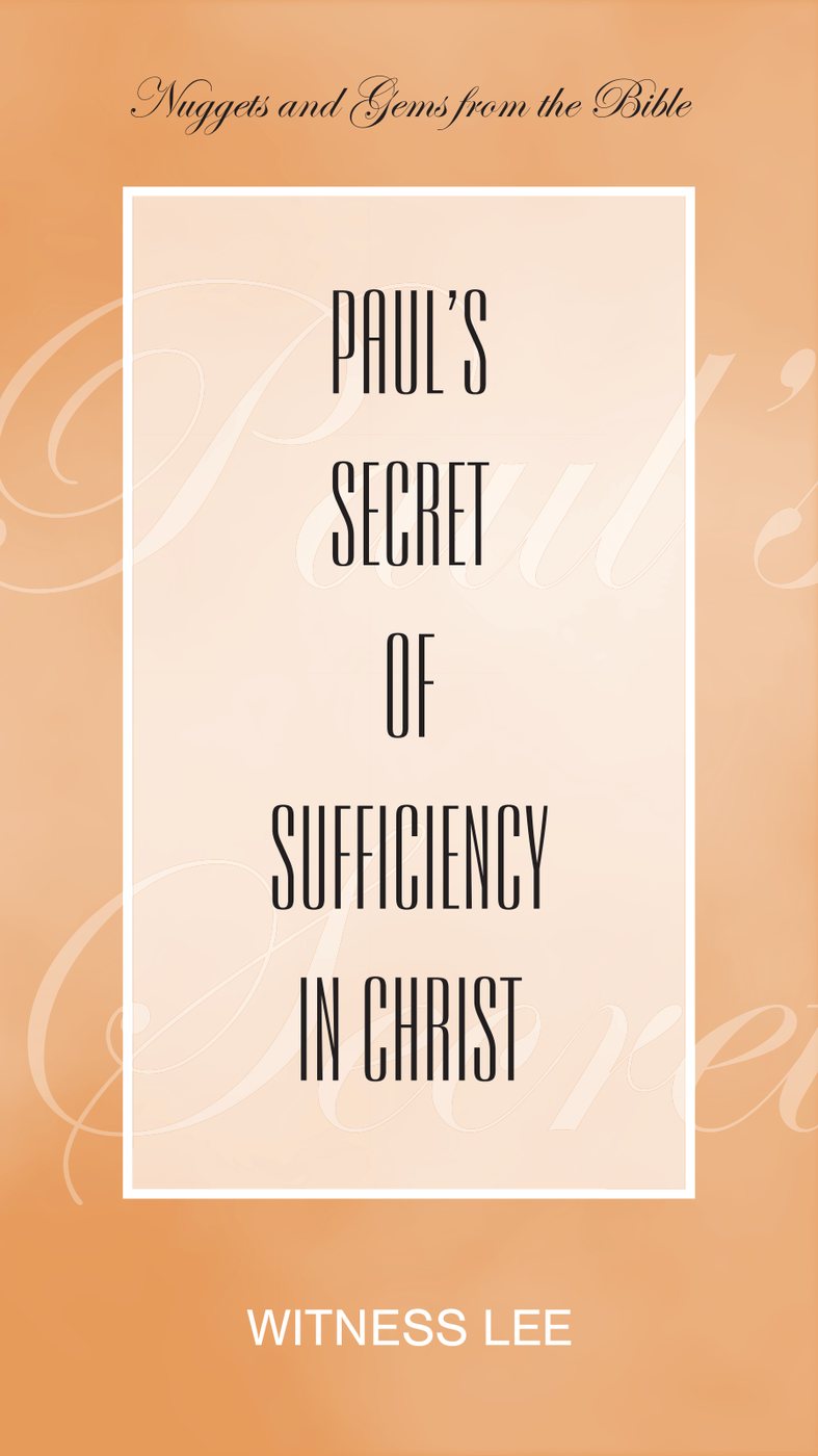 Pauls Secret Of Sufficiency In Christ by Witness Lee book cover