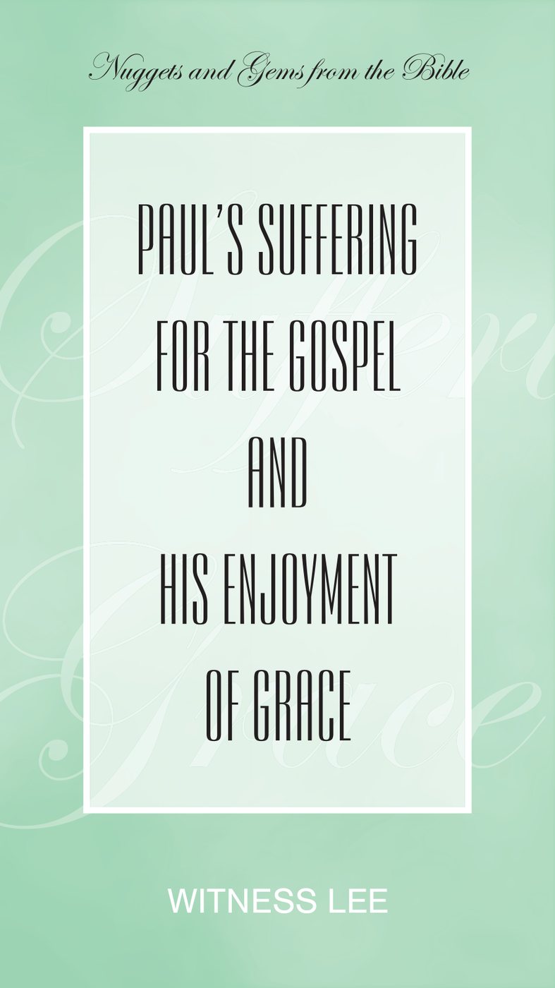 Pauls Suffering For The Gospel And His Enjoyment Of Grace by Witness Lee book cover