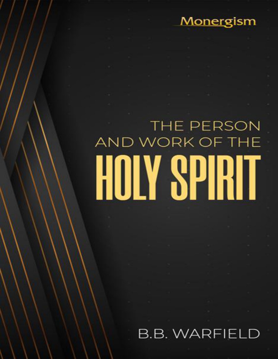 The Person and Work of the Holy Spirit by B. B. Warfield book cover