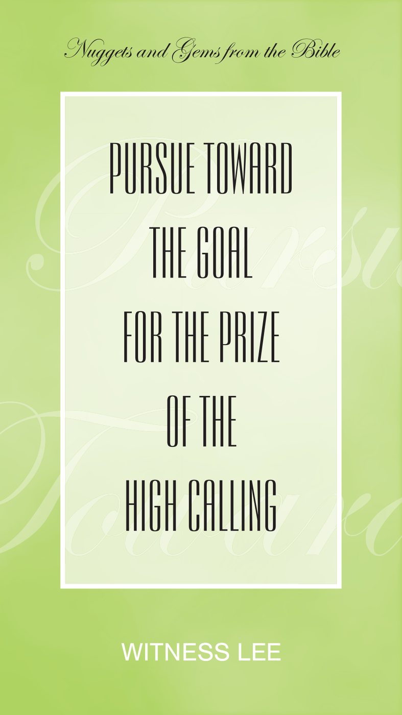 Pursue Toward The Goal For The Prize Of The High Calling by Witness Lee book cover