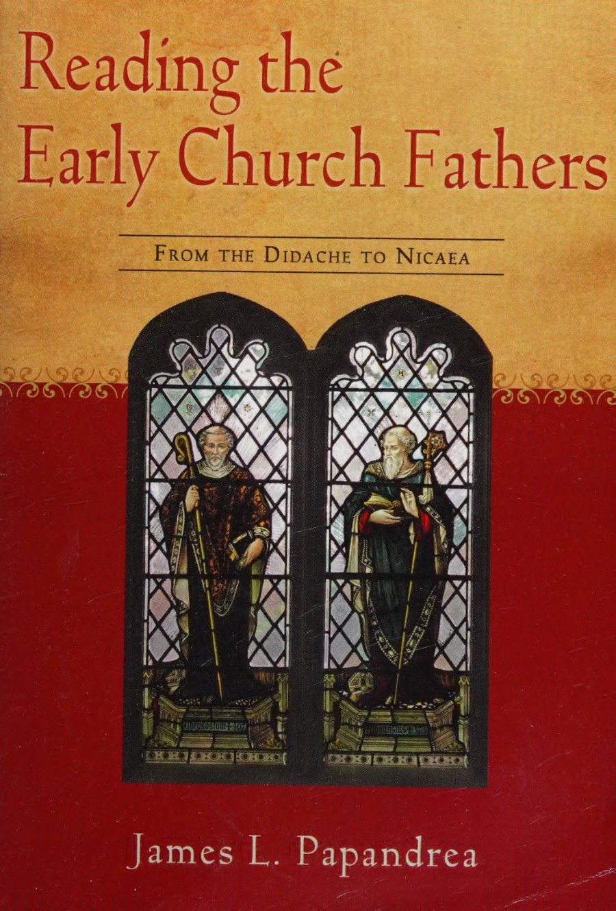Reading the Early Church Fathers by James L. Papandrea book cover