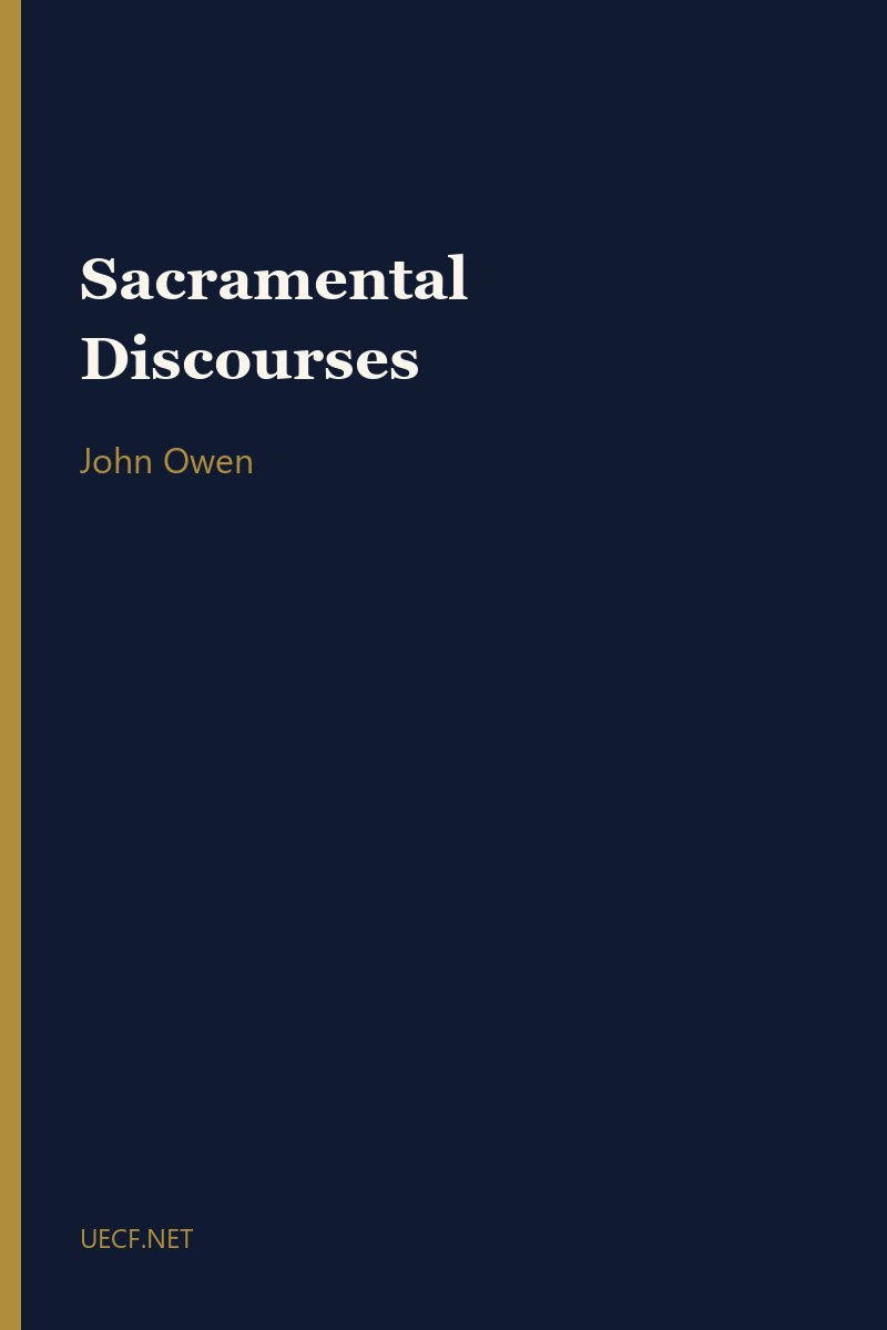 Sacramental Discourses by John Owen book cover