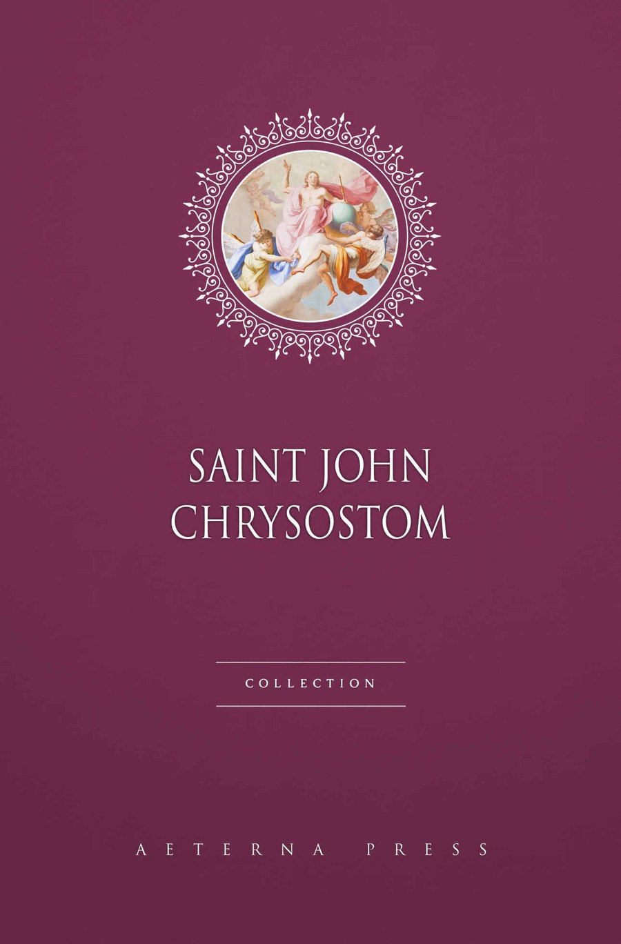 Saint John Chrysostom Collection by John Chrysostom book cover