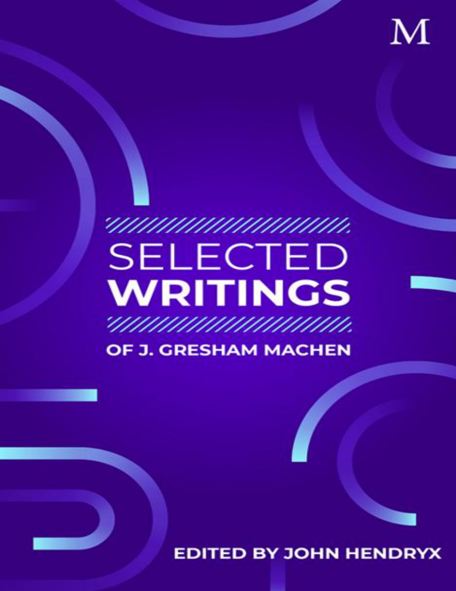 Selected Writings of J. Gresham Machen by J. Gresham Machen book cover