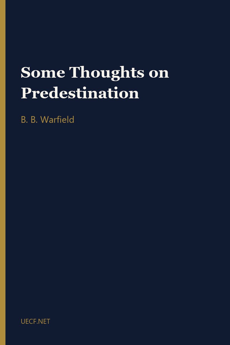 Some Thoughts on Predestination by B. B. Warfield book cover